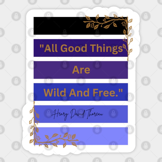 All Good Things Are Wild And Free Vintage Vibe Cottage core Sticker by FamilyCurios